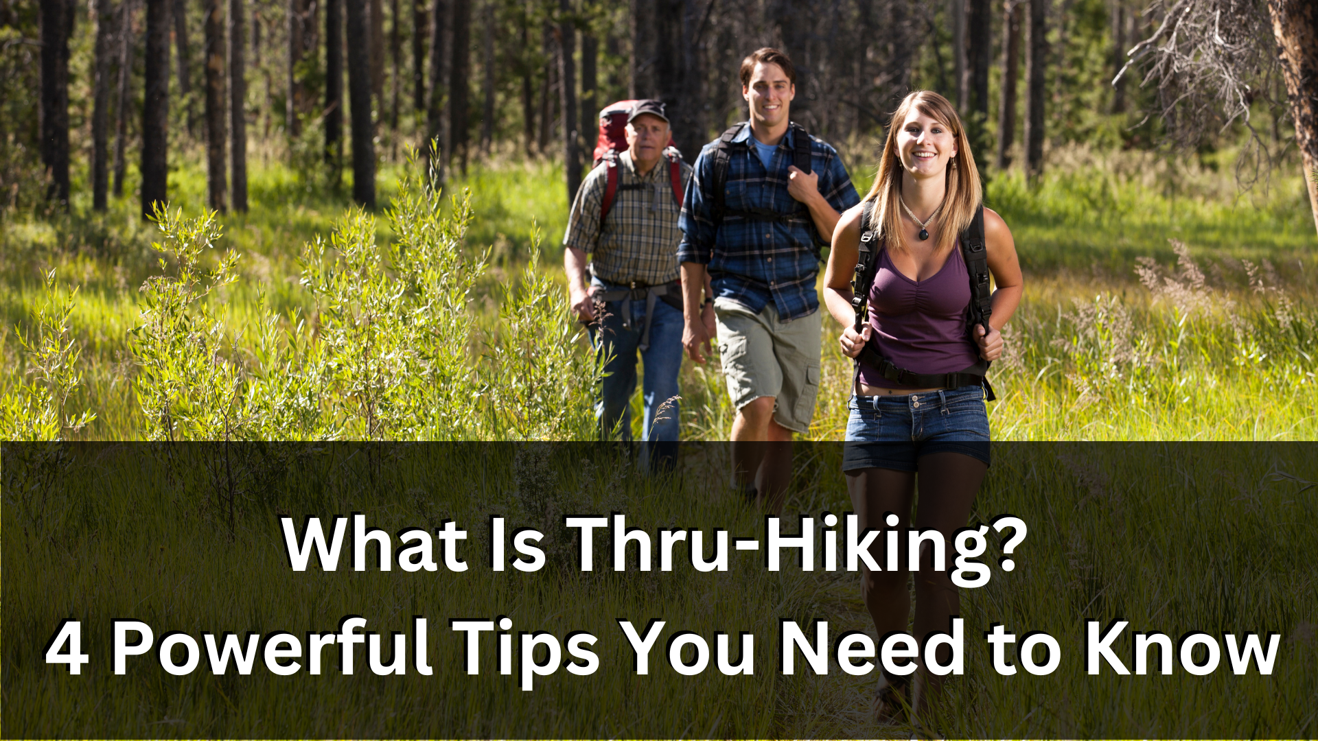 What Is Thru-Hiking 4 Powerful Tips You Need to Know